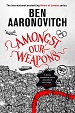 Amongs Our Weapons - Ben Aaronovitch